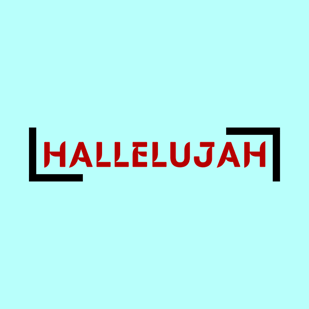 Hallelujah | Christian Saying by All Things Gospel