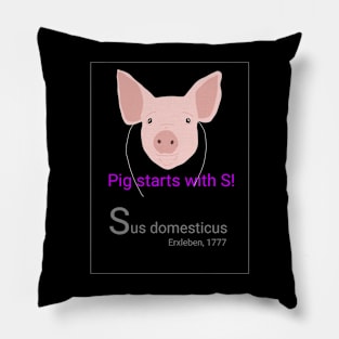 Pig starts with S! Pillow