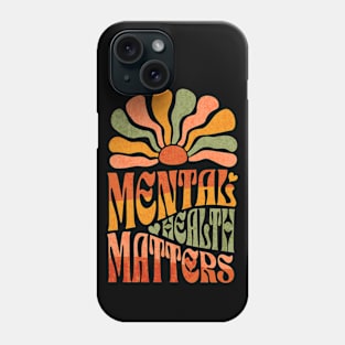 Mental Health Matters Mental Health Awareness Phone Case