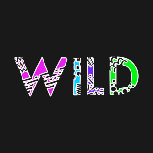 WILD 2 T-Shirt