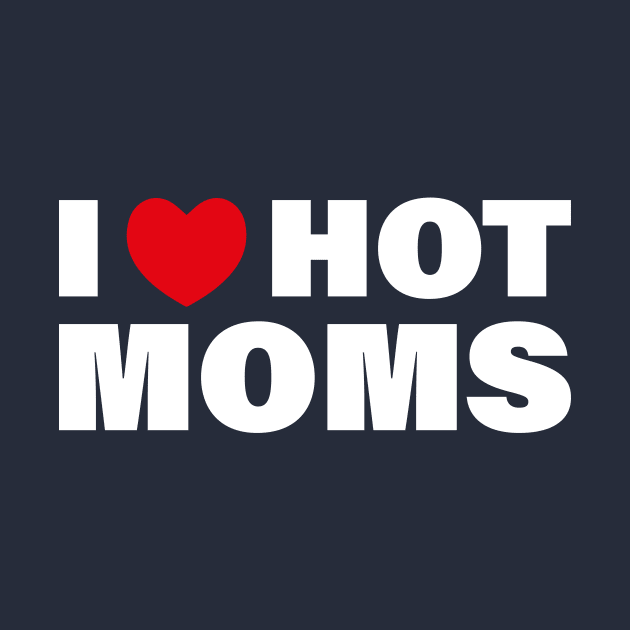 I love Hot Moms by Almytee