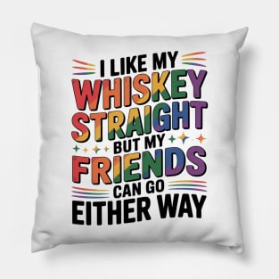 I Like My Whiskey Straight Gay Pride LGBT Pride Flag LGBT Pillow