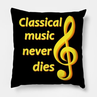 Classical music never dies Pillow