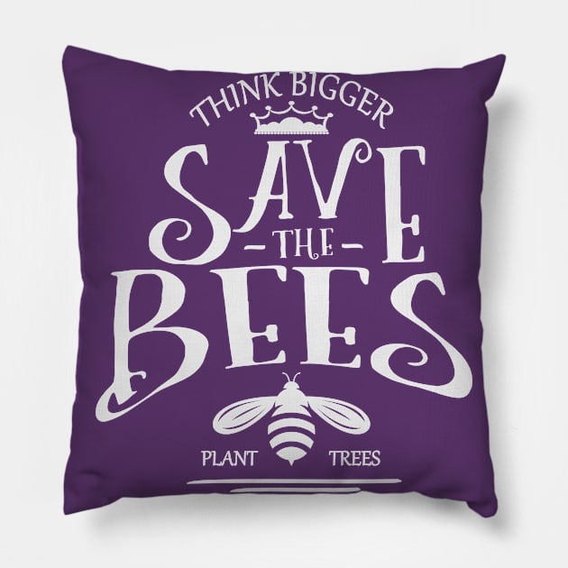 Think Bigger Save the bees Pillow by FlyingWhale369