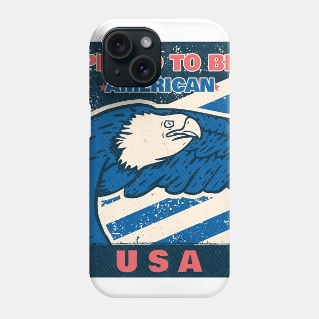 PROUD TO BE AMERICAN Phone Case by Stevie26