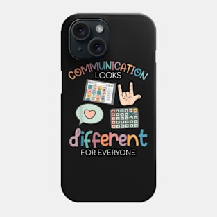 Communication Looks Different For Everyone Autism Awareness Phone Case