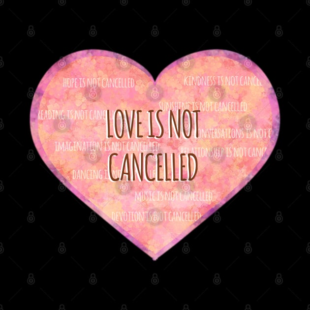 Love is not cancelled heart by souw83