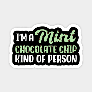 I'm A Mint Chocolate Chip Kind of Person Magnet