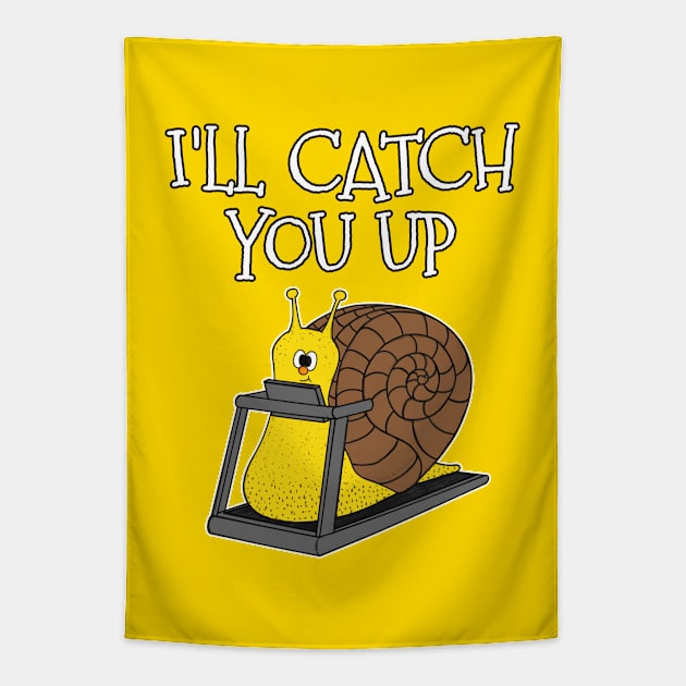 Snail Treadmill, I'll Catch You Up, Gym Funny Tapestry by doodlerob