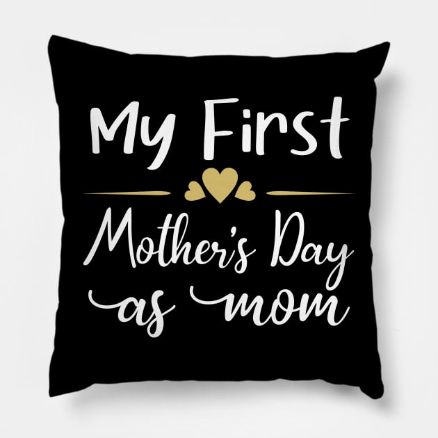 My First Mothers day As A Mom Funny pregnancy baby Mothers Day Pillow by AngelGurro