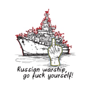 Russian Warship, Go F*ck Yourself! T-Shirt