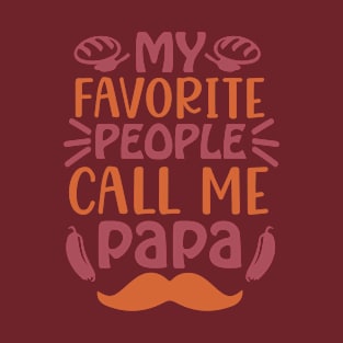 my favorIte people call me papa T-Shirt