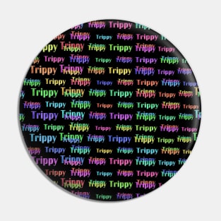 Trippy Pin