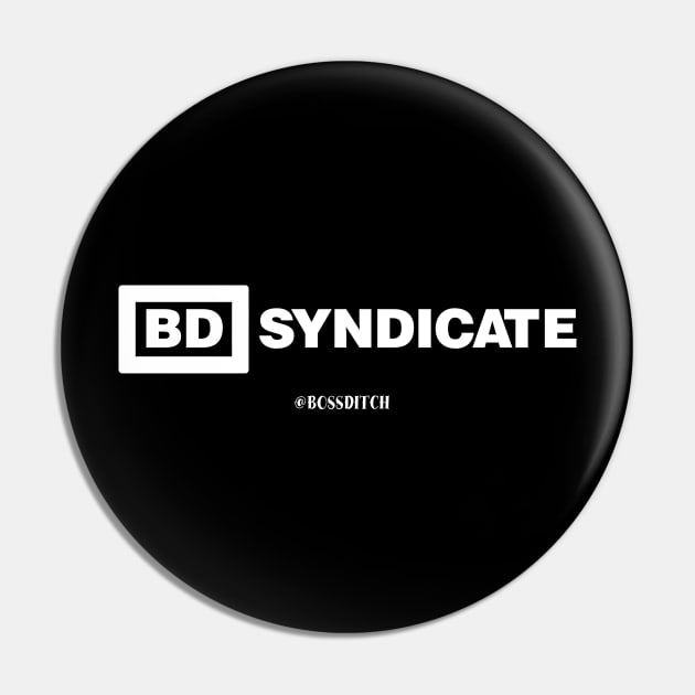 BD Syndicate Pin by @BOSSDITCH Syndicate 