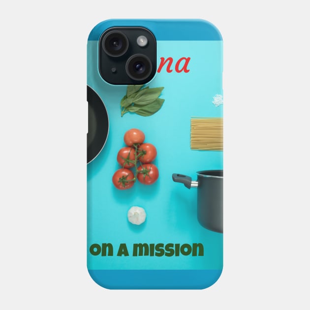 Nonna on a mission Phone Case by Jerry De Luca