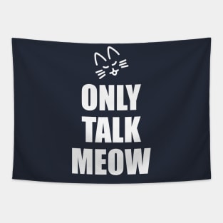 Only Talk Cat Kitty Words Tapestry