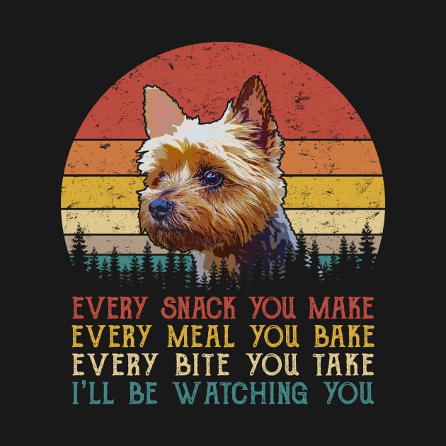 Vintage Every Snack You Make Every Meal You Bake Silky Terrier by SportsSeason