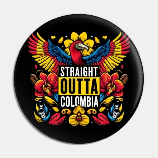 Straight Outta Colombia Pin