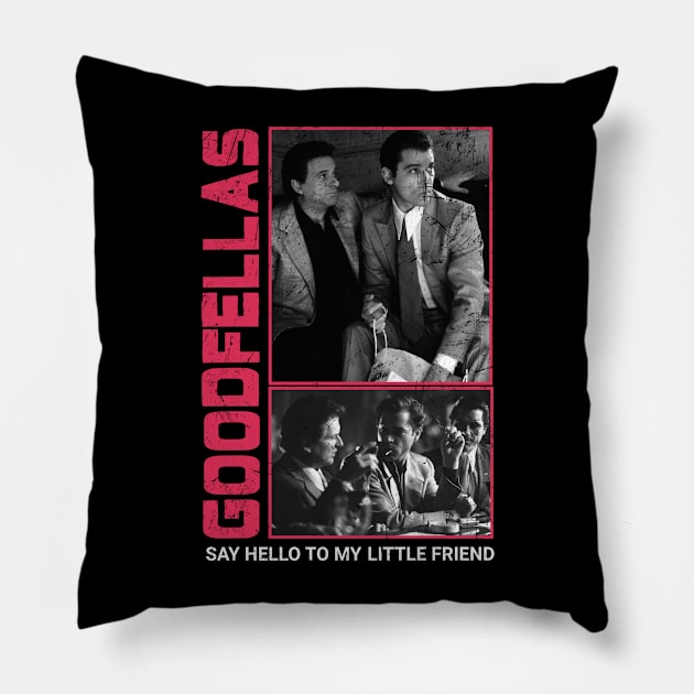 Say Hello To My Little Friend - Goodfellas Pillow by vegard pattern gallery