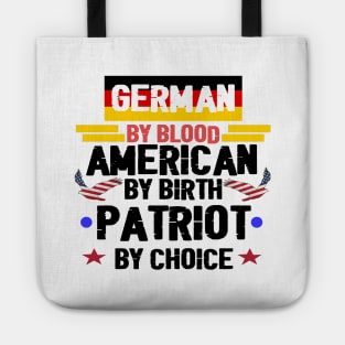 German By Blood American By Birth Patriot By Choice . Tote