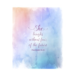 She Laughs With Fear of the Future | Christian Woman T-Shirt