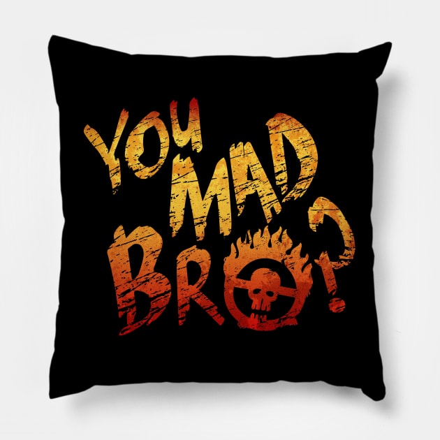 You Mad Bro? Pillow by DesignsByDrew