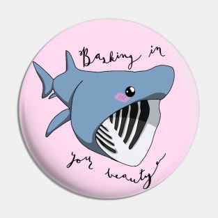 Basking in Your Beauty (Basking Shark) Pin