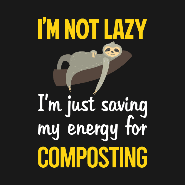 Funny Lazy Composting Compost Composter by blakelan128