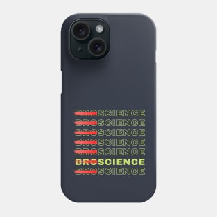 No BroScience Phone Case