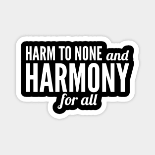 Harm To None And Harmony For All Magnet