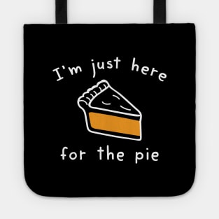 I’m Just Here For The Pie Tote