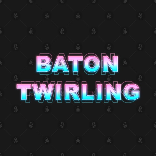 Baton Twirling by Sanzida Design