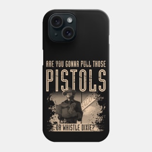 The Outlaw Josey Wales Phone Case