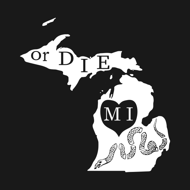 Love MI or DIE aka Love Michigan or Die - Monocolor Version by pelagio