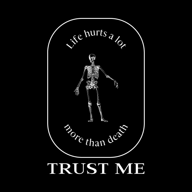 Life Hurt a lot More Than Death Trust Me by fitwithamine