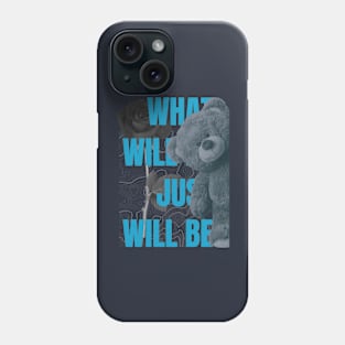 what will be just will be Phone Case