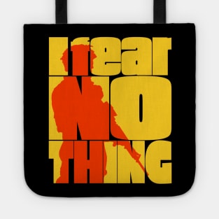 I Fear Nothing Soldier Silhouette Tote