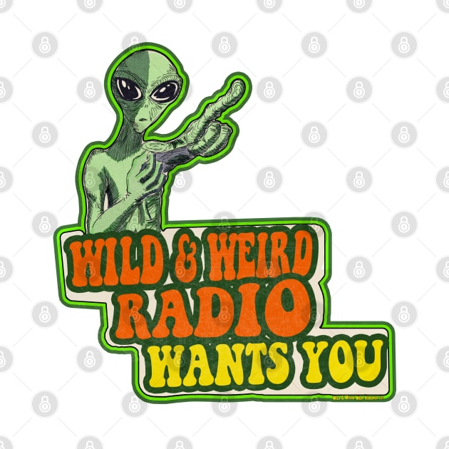 Wild and Weird Radio Wants You by theartofron