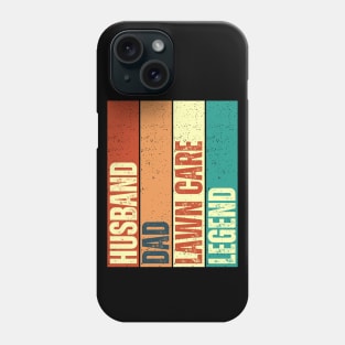 Husband Dad Lawn Care Legend Phone Case