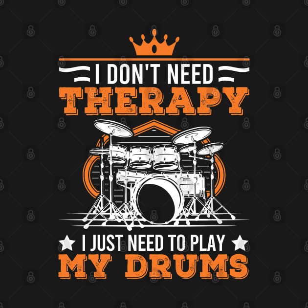 Drums Therapy Drummer by favoriteshirt