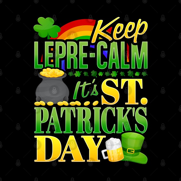 Keep Lepre-Calm Saint Patrick Humor by creative