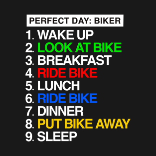 My Perfect Day Biker. Cool Biker Gift T-Shirt