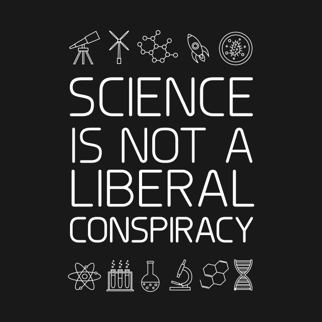 Science is not a liberal conspiracy by Portals