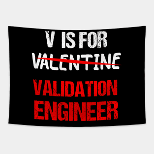 V is For Validation Engineer Funny Valentine Saying For Husband Gift Idea Tapestry