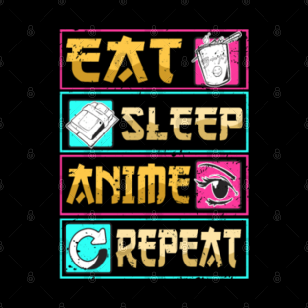 Eat Sleep Anime Repeat Funny Japanese Manga Lover Gift ...