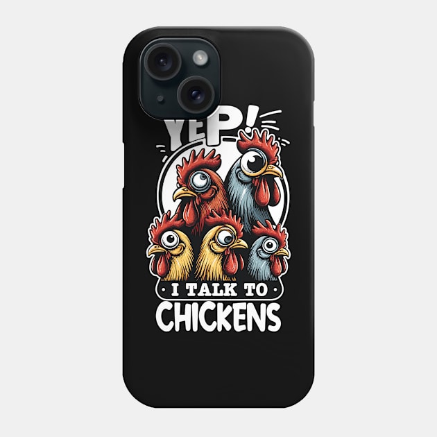 Funny Chicken Whisperer - Yep I Talk To Chickens Graphic Phone Case by Graphic Duster