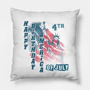 Happy Birthday America  Happy 4th of July t-shirt Pillow