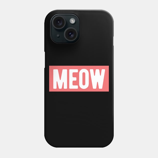 Meow Phone Case by ShirtyLife