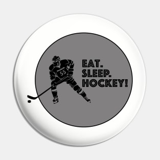 Eat. Sleep. Hockey! Pin