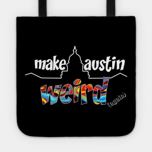 Make Austin Weird capitol building silhouette Tote